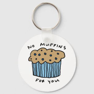 Geen moffins voor uw Sleutelhanger