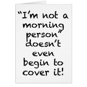 Geen Morning Person