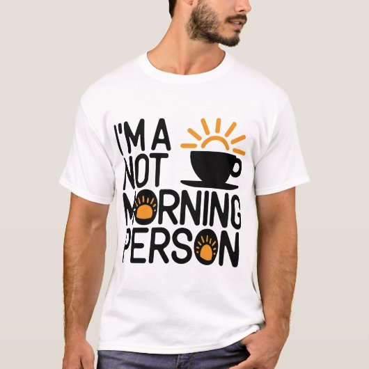 Geen Morning Person T-shirt (Voorkant)