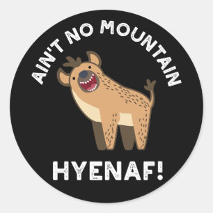 Geen Mountain Hyenaf Funny Hyena Pun Dark BG Ronde Sticker
