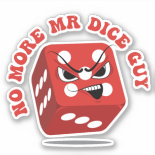 Geen Mr. Dice Guy Grappige Casino Pun meer Sticker