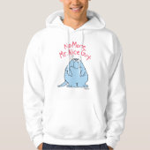 Geen Mr Nice Guy meer Hoodie (Voorkant)