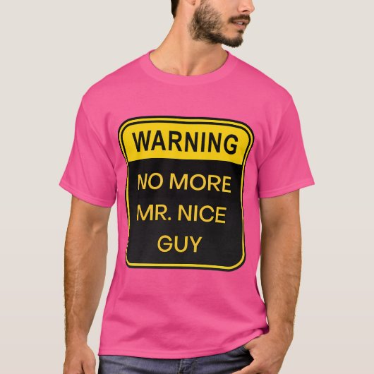 Geen Mr Nice-man meer. T-shirt (Voorkant)