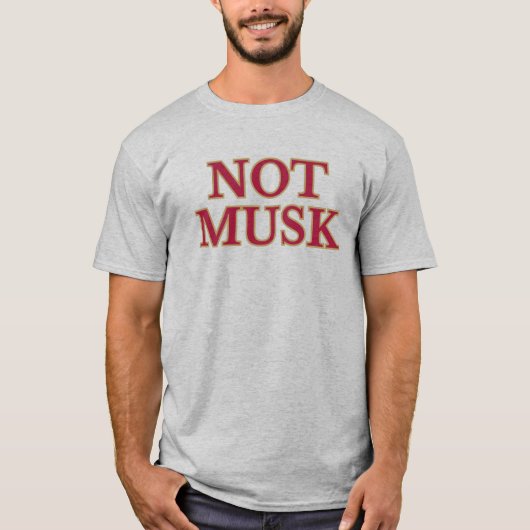 Geen Musk T-shirt (Voorkant)