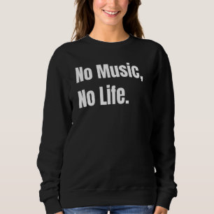 Geen muziek zonder leven trui