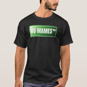 Geen namen Spaans Proud Mexicaans Spaans Slang T-shirt