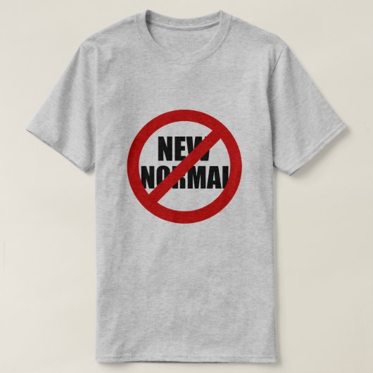 Geen nieuwe normale t-shirt (Design voorkant)