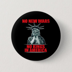 Geen Nieuwe Oorlogen Geen Koningen In Amerika Anti Ronde Button 5,7 Cm