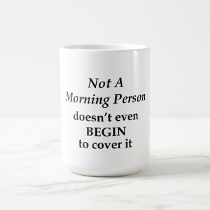 Geen ochtendmens koffiemok