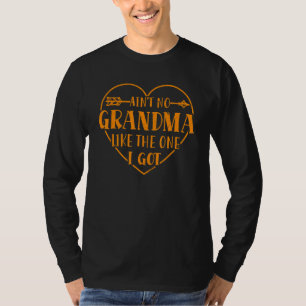 Geen oma zoals degene die ik heb, oma. t-shirt