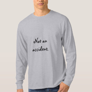 Geen ongeval. t-shirt