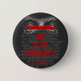 Geen Oogcontact, Metaal Vibe, Autisme Ronde Button 5,7 Cm