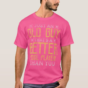 Geen oude man betere poolspeler dan jij Cue Stick T-shirt
