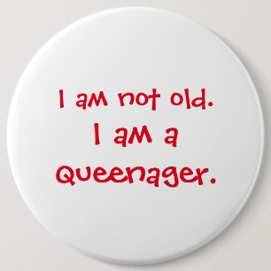 Geen Oude Queenager Ronde Button 6,0 Cm