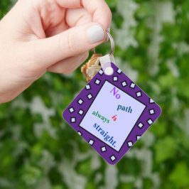 Geen pad is altijd recht Sleutelhanger