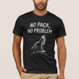 Geen pakje, geen probleem. — Lone Wolf Sigma T-shi T-shirt