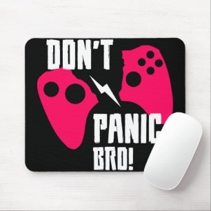 Geen paniek bij het gamen muismat