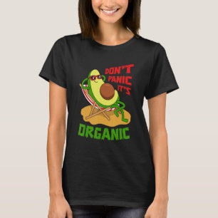 Geen paniek, het is een biologische Avocados Veget T-shirt