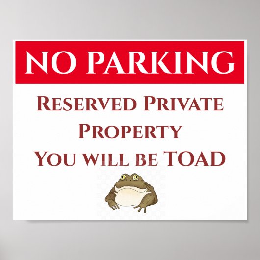 GEEN PARKEERD, TOAD Teken, voeg of geef tekstPoste Poster (Voorkant)