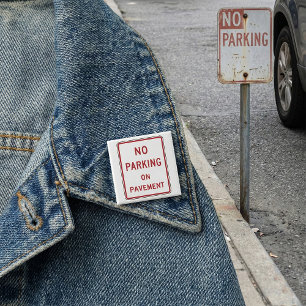Geen parkeergelegenheid op het waarschuwingsbord v vierkante button 5,1 cm