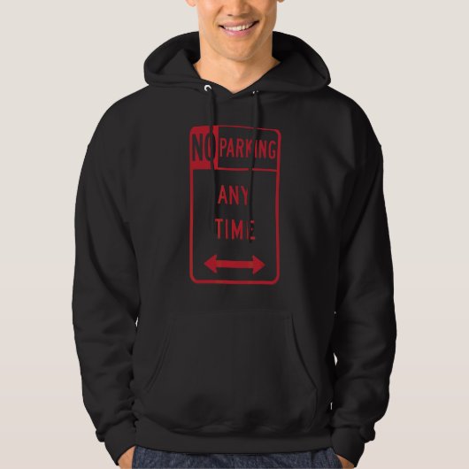 Geen parkeren op elk moment hoodie (Voorkant)