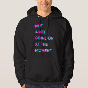 Geen partij die op het moment 3 doorgaat hoodie