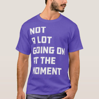 Geen partij die op het moment in White en Blue gaa T-shirt