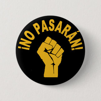 Geen Pasaran - zij mogen geen protestButton overdr Ronde Button 5,7 Cm