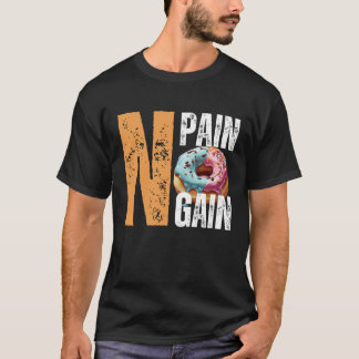 Geen pijn, geen donut, geen winst t-shirt