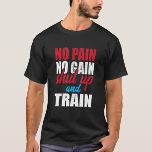 Geen pijn, geen pijn, hou je kop en leer Inspirere T-shirt