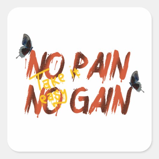 Geen pijn geen pijn vierkante sticker (Voorkant)