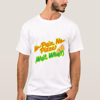 Geen pijn, geen pizza Grappig Gym Workout T-shirt