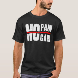 Geen pijn, geen sporttraining winnen atletiek t-shirt