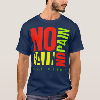 Geen pijn geen winst fitness Gym Inspirerend Motiv T-shirt