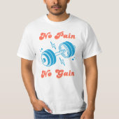 Geen pijn geen winst gym t-shirt (Voorkant)