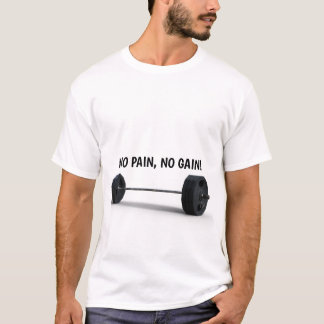 GEEN PIJN, GEEN WINST! T-Shirt