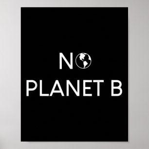 Geen Planeet B Milieubescherming Poster