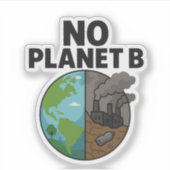 Geen Planet B-Sticker voor eco-bewustmakingscampag Sticker (Voorkant)