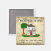 Geen plek zoals thuis, behalve mijn oma's huis mag magneet (Voorkant / Achterkant)