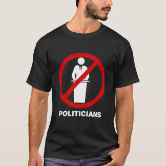 Geen politici T T-shirt
