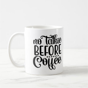Geen praatje voor koffie koffiemok