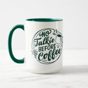 Geen praatje voor koffie mok