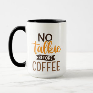 Geen praatjes voor de koffie   Koffieofferte Cadea Mok