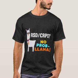 Geen Prob-Llama RSD CRPS Warrior Survivor Awarenes T-shirt
