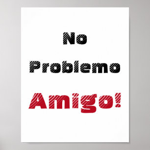 Geen Probleem Amigo Spaanse Quote Poster