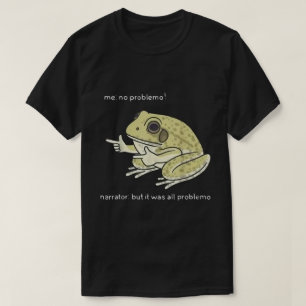 Geen Probleem Grappige Kikker Meme Design T-shirt
