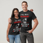 Geen probleem meteoroloog t-shirt (Unisex)