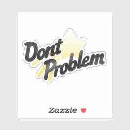 Geen probleem sticker