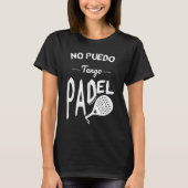Geen puedo tengo Padel T-shirt (Voorkant)