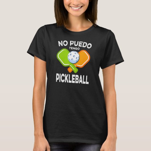 Geen Puedo Tengo Pickleball T-shirt (Voorkant)